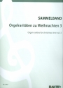 Orgelraritten zu Weihnachten Band 3 fr Orgel