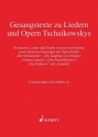 Gesangstexte zu Liedern und Opern Tschaikowskys Band 16 Romanzen, Lieder und Duette russisch und deutsch sowie deutsche Fassun