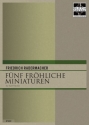 Radermacher, Friedrich Fnf frhliche Miniaturen 5 Hrner
