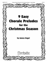 James Engel Nine Easy Chorale Preludes/Christmas Season Organ
