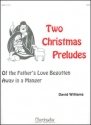 David Williams Two Christmas Preludes Organ