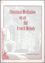Richard Wegner Christmas Meditation on an Old French Melody Organ