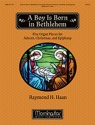 Raymond H. Haan A Boy Is Born in Bethlehem Organ