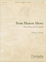 Robert J. Powell From Heaven Above: Three Pieces for Christmas Organ