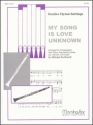 Michael Burkhardt My Song Is Love Unknown Congregation, Solo Voice, Descant, Organ and opt. Clarinet
