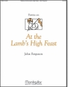 John Ferguson Partita on At the Lamb's High Feast Organ