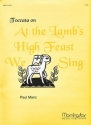 Paul Manz Toccata on At the Lamb's High Feast Organ