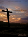 James Biery Wondrous Cross Three Organ Pieces for Lent Organ