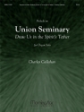 Charles Callahan Prelude Union Seminary Draw us in Spirit's Tether Organ