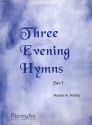 Robert A. Hobby Three Evening Hymns, Set 1 Organ