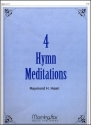 Raymond H. Haan Four Hymn Meditations Organ