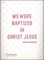 Michael Burkhardt We Were Baptized in Christ Jesus Congregation and Organ and opt. Handbells