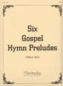 Wilbur Held Six Gospel Hymn Preludes Organ