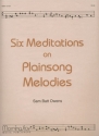 Sam Batt Owens Six Meditations on Plainsong Melodies Organ