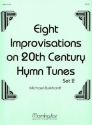 Michael Burkhardt 8 Improvisations on 20th Century Hymn Tunes, Set 2 Organ