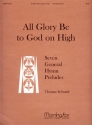 Thomas Schmidt All Glory Be to God on High Organ