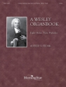 Alfred V. Fedak A Wesley Organbook: Eight Hymn Tune Preludes Organ