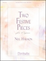 Neil Harmon Two Festive Pieces for Organ Organ