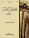 Robert A. Hobby Twenty Hymn Introductions for Organ Organ