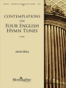 James Biery Contemplations on Four English Hymn Tunes Organ