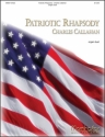 Charles Callahan Patriotic Rhapsody: Organ Duet on American Hymns Organ Duet [2 Organists, 1 Console]