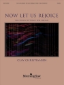 Clay Christiansen Now Let Us Rejoice: Ten Hymn Settings for Organ Organ