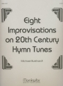 Michael Burkhardt Eight Improv. on 20th Cent. Hymn Tunes, Set 1 Organ