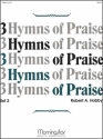 Robert A. Hobby Three Hymns of Praise, Set 2 Organ