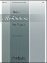 Ryan Patten Three Meditations for Organ Organ