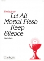 Albert L. Travis Prelude on Let All Mortal Flesh Keep Silence Organ