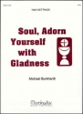 Michael Burkhardt Soul, Adorn Yourself with Gladness Organ