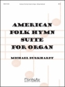 Michael Burkhardt American Folk Hymn Suite Organ