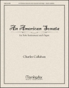 Charles Callahan An American Sonata for Solo Instrument and Organ Organ and Ensemble