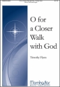Timothy Flynn O For a Closer Walk With God Lord SAB or SATB and Organ
