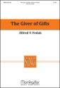 Alfred V. Fedak The Giver of Gifts SATB and Organ