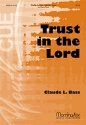 Claude L. Bass Trust In the Lord SATB and Piano