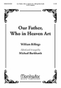William Billings Our Father, Who in Heaven Art SATB a Cappella