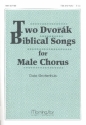 2 biblical Songs for male chorus and piano score