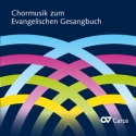 Verschiedene (s. Einzeltitel) Chorbuch zum Evangelischen Gesangbuch.  Compact Disc