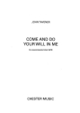 John Tavener: Come And Do Your Will In Me SATB vocal score