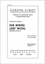 Ihr Berge lebt wohl f�r Frauenchor Singpartitur