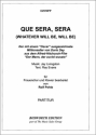 Que sera, sera f�r Frauenchor Klavierpartitur