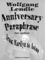 Wolfgang Lendle Anniversary Paraphrase Gitarre Spielpartitur