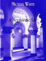 Michael White A Sephardic Life Gitarre Studienpartitur