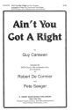 Guy Carawan Ain't You Got A Right  Chorpartitur