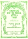 P. D. Q. Bach Shepherd On The Rocks, With A Twist  Vokalpartitur