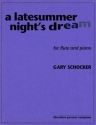 Gary Schocker A Latesummer Night's Dream Flte und Klavier Klavierauszug mit Solostimme