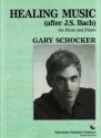 Gary Schocker Healing Music (after J.S. Bach) Flte und Klavier Klavierauszug mit Solostimme