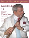 Ernesto Kohler Koehler: 15 Easy Exercises Flte
