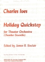 Charles Ives Holiday Quickstep Kammerensemble Partitur und Stimmen